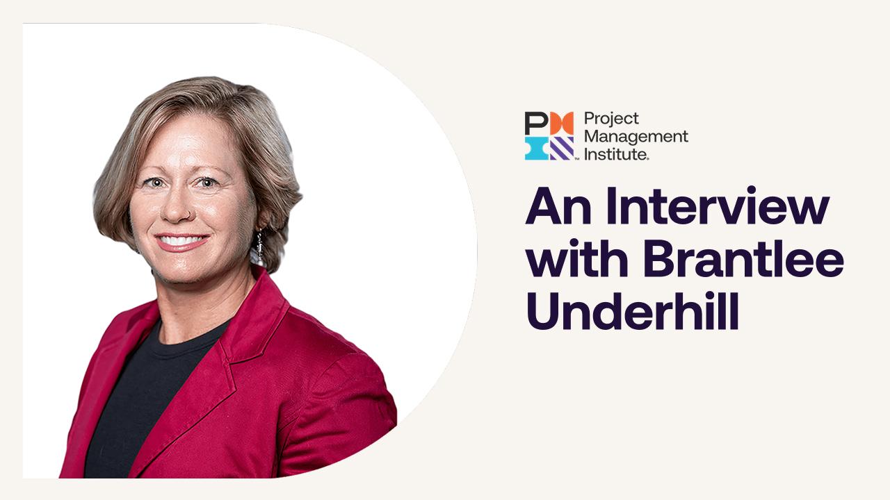Agile for Project Managers - An Interview with Brantlee Underhill - The ...